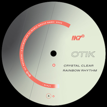 Otik: Crystal Clear / Rainbow Rhythm [12"]