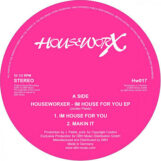 Houseworxer: I'm House For You EP [12"]