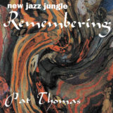 Thomas, Pat: New Jazz Jungle: Remembering [2xLP]