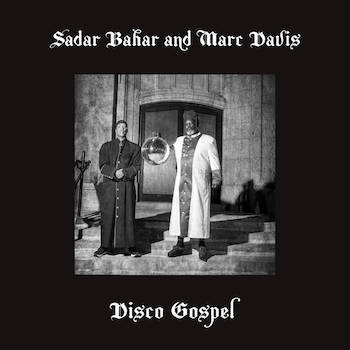 variés; Sadar Bahar & Marc Davis: Disco Gospel [12"]