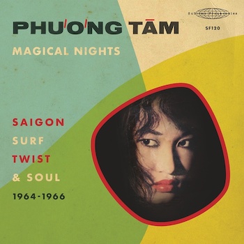 Phương, Tâm: Magical Nights: Saigon Surf, Twist & Soul (1964-1966) [2xLP]