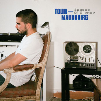 Tour-Maubourg: Spaces Of Silence [2xLP]