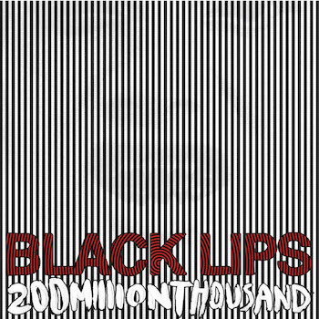 Black Lips: 200 Million Thousand [LP, vinyle blanc]