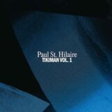 St. Hilaire, Paul: Tikiman Vol. 1 [2xLP]