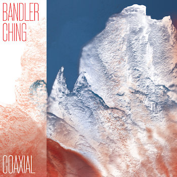 Bandler Ching: Coaxial [LP]