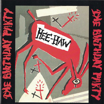 Birthday Party, The: Hee-Haw [LP, vinyle rouge, noir et blanc]