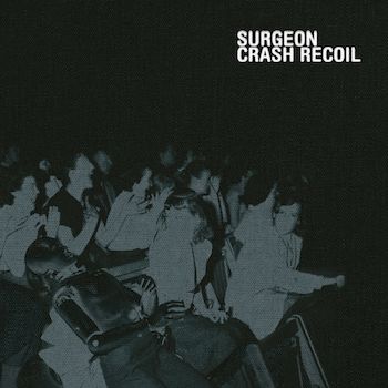 Surgeon: Crash Recoil [2xLP 180g]