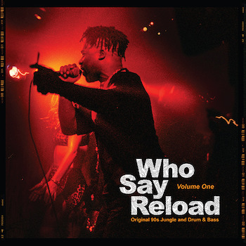 variés: Who Say Reload Volume One (Original 90s Jungle and Drum & Bass) [2xLP]