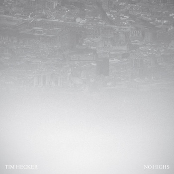 Hecker, Tim: No Highs [CD]