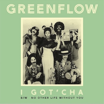 Greenflow: I Got'Cha / No Other Life Without You [7", vinyle vert]