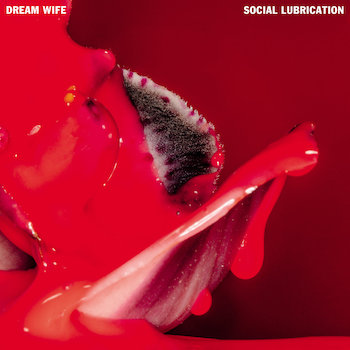 Dream Wife: Social Lubrication [CD]