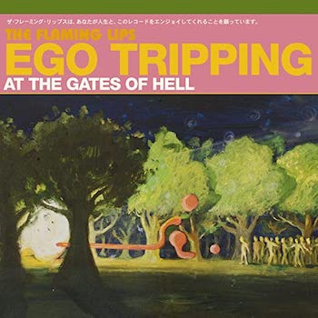 Flaming Lips, The: Ego Tripping At The Gates Of Hell [12", vinyle phosphorescent]