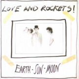 Love And Rockets: Earth · Sun · Moon [LP]
