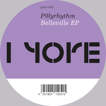 P0lyrhythm: Belleville EP [12"]
