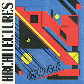 Berzingue: Architectures EP [12"]