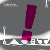 Black Dog, The: The Grey Album [CD]