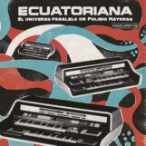variés: Ecuatoriana — El Universo Paralelo de Polibio Mayorga 1969-1981 [LP 180g]