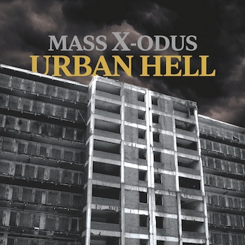 Mass-X-Odus: Urban Hell [12"]