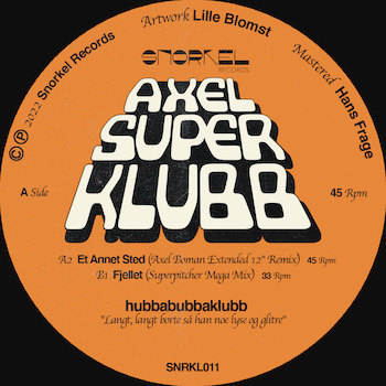 hubbabubbaklubb: AxelSuperKlubb — incl. remixes par Axel Boman & Superpitcher [12"]