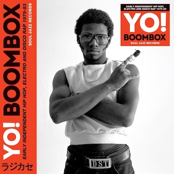 variés: Yo! Boombox: Early Independent Hip Hop, Electro & Disco Rap 1979-83 [2xCD]