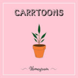 CARRTOONS: Homegrown [LP, vinyle rose clair]