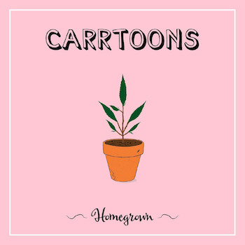 CARRTOONS: Homegrown [LP, vinyle rose clair]