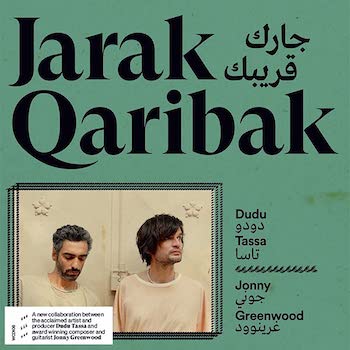 Tassa & Jonny Greenwood, Dudu: Jarak Qaribak [LP]