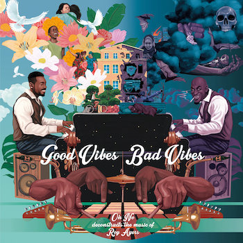 Oh No & Roy Ayers: Good Vibes / Bad Vibes [LP]