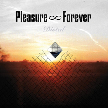 Pleasure Forever: Distal [LP]