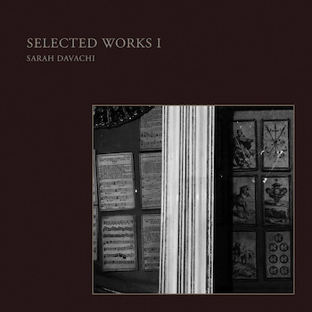 Davachi, Sarah: Selected Works I [LP]