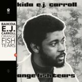 Carroll, Baikida: Orange Fish Tears [LP]