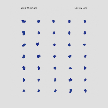 Wickham, Chip: Love & Life [LP, vinyle clair]