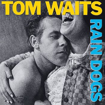 Waits, Tom: Rain Dogs [LP 180g]
