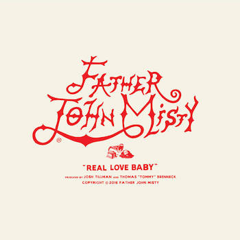 Father John Misty: Real Love Baby [7"]