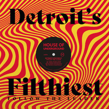Detroit's Filthiest: Follow the Leader EP [12"]