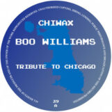 Williams, Boo: Tribute To Chicago [12"]