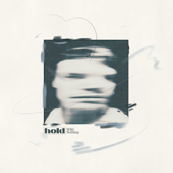 Wild Nothing: Hold [CD]