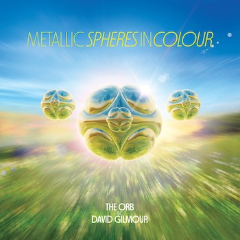 Orb & David Gilmour, The: Metallic Spheres in Colour [LP]