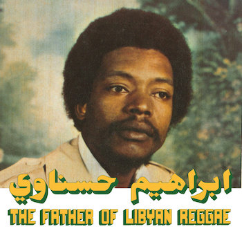 Hesnawi, Ibrahim: The Father Of Libyan Reggae [LP]
