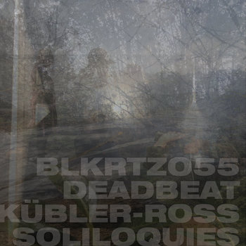 Deadbeat: Kubler-Ross Soliloquies [CD]