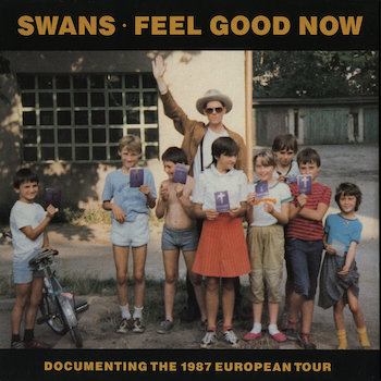 Swans: Feel Good Now [2xLP]