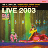 Flaming Lips, The: Live At The Forum, London, UK Jan. 22, 2003 — édition de luxe 20e anniversaire [2xLP, vinyle rose]
