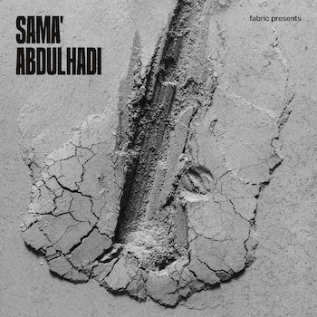 variés; Sama' Abdulhadi: fabric presents Sama' Abdulhadi [CD]