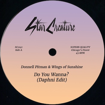 Pitman & Wings of Sunshine, Donnell: Do You Wanna? (Daphni Edit) / Summertime Girls / Need My Love [12"]