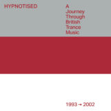 variés: Hypnotised: A Journey Through British Trance Music (1993-2002) [3xCD]