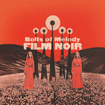 Bolts of Melody: Film Noir [LP, vinyle 'nuageux']