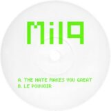 Milq: The hate makes you great / Le pouvoir [12"]