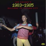 variés: Jon Savage's 1983-1985: Welcome To Techno City [2xCD]