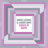 Luciano & Lauren Santi, Mario: Shades Of Mauve [LP]