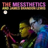 Messthetics & James Brandon Lewis, The: The Messthetics and James Brandon Lewis [LP]